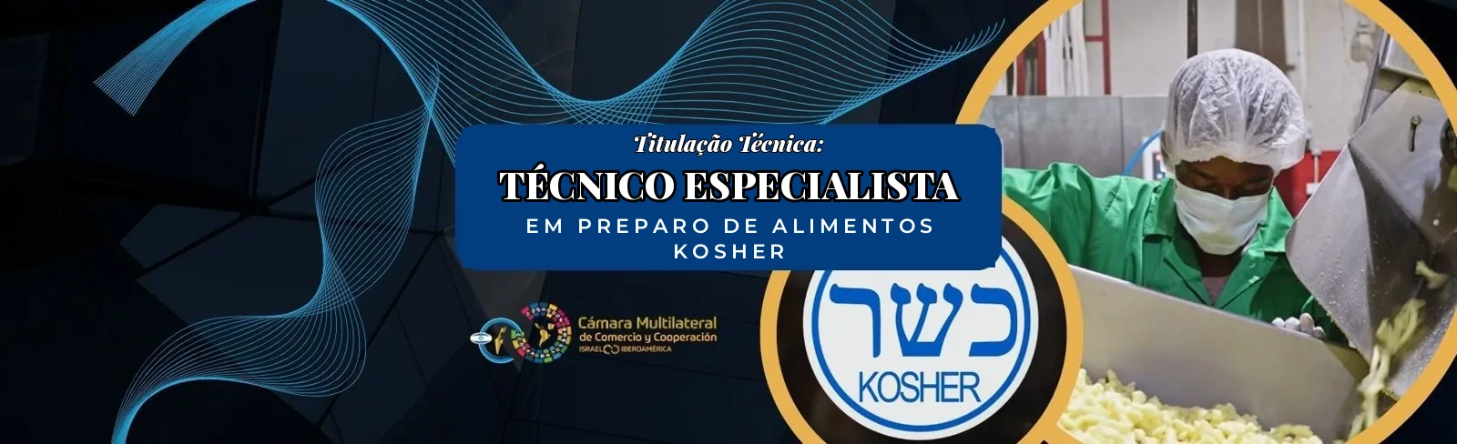 Técnico Especialista em Preparo de Alimentos Kosher · Câmara de Comércio Israel Ibero-América